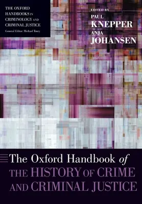 Il Manuale di storia del crimine e della giustizia penale di Oxford - The Oxford Handbook of the History of Crime and Criminal Justice
