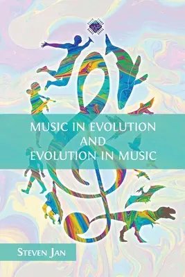 La musica nell'evoluzione e l'evoluzione della musica - Music in Evolution and Evolution in Music