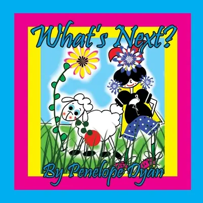 Cosa c'è dopo? - What's Next?