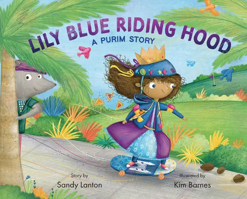 Cappuccetto blu: una storia di Purim - Lily Blue Riding Hood: A Purim Story