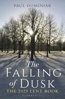 Il calare del crepuscolo: Il libro della Quaresima 2023 - The Falling of Dusk: The 2023 Lent Book