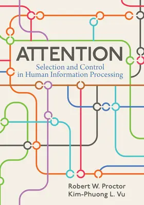 Attenzione: Selezione e controllo nell'elaborazione dell'informazione umana - Attention: Selection and Control in Human Information Processing