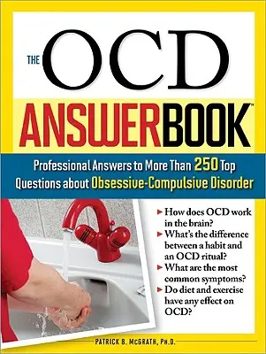 Il libro delle risposte Ocd: Risposte professionali a più di 250 domande importanti sul disturbo ossessivo-compulsivo - The Ocd Answer Book: Professional Answers to More Than 250 Top Questions about Obsessive-Compulsive Disorder