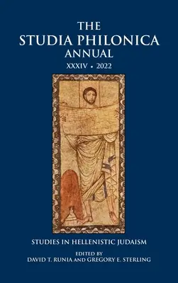 Studia Philonica Annual XXXIV, 2022: Studi sul giudaismo ellenistico - The Studia Philonica Annual XXXIV, 2022: Studies in Hellenistic Judaism