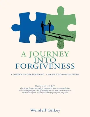 Un viaggio nel perdono: Una comprensione più profonda, uno studio più accurato - A Journey Into Forgiveness: A Deeper Understanding, a More Thorough Study