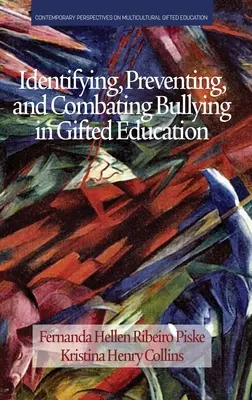 Identificare, prevenire e combattere il bullismo nell'educazione dei plusdotati - Identifying, Preventing and Combating Bullying in Gifted Education