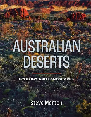 Deserti australiani: Ecologia e paesaggi - Australian Deserts: Ecology and Landscapes