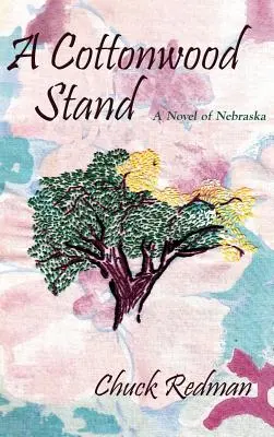A Cottonwood Stand: Un romanzo del Nebraska - A Cottonwood Stand: A Novel of Nebraska