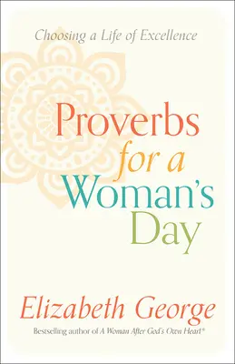 Proverbi per una giornata da donna: Scegliere una vita di eccellenza - Proverbs for a Woman's Day: Choosing a Life of Excellence