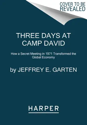 Tre giorni a Camp David: come una riunione segreta nel 1971 ha trasformato l'economia globale - Three Days at Camp David: How a Secret Meeting in 1971 Transformed the Global Economy