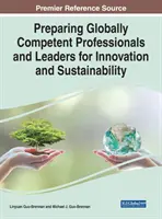 Preparare professionisti e leader competenti a livello globale per l'innovazione e la sostenibilità - Preparing Globally Competent Professionals and Leaders for Innovation and Sustainability