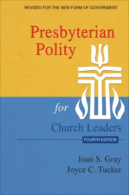 La politica presbiteriana per i responsabili di chiesa, quarta edizione aggiornata - Presbyterian Polity for Church Leaders, Updated Fourth Edition