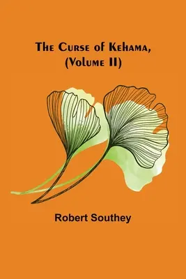 La maledizione di Kehama, (Volume II) - The Curse of Kehama, (Volume II)