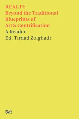 Immobiliare: Oltre i tradizionali schemi di Arte e Gentrificazione - Realty: Beyond the Traditional Blueprints of Art & Gentrification