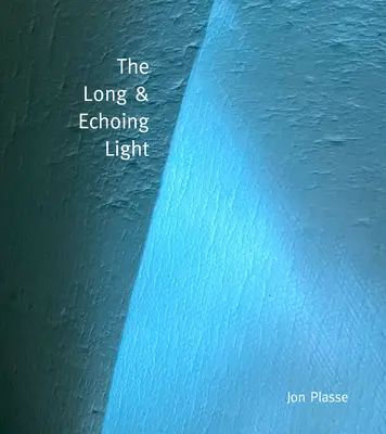 Una luce lunga e riecheggiante - A Long & Echoing Light
