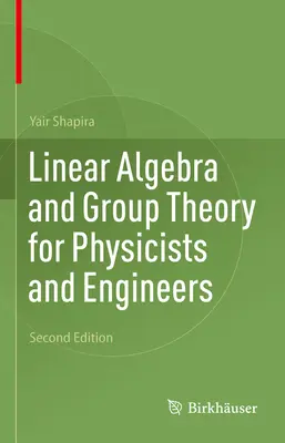 Algebra lineare e teoria dei gruppi per fisici e ingegneri - Linear Algebra and Group Theory for Physicists and Engineers