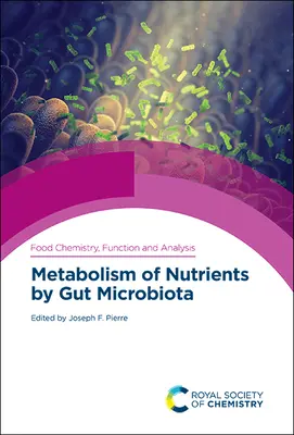 Metabolismo dei nutrienti da parte del microbiota intestinale - Metabolism of Nutrients by Gut Microbiota
