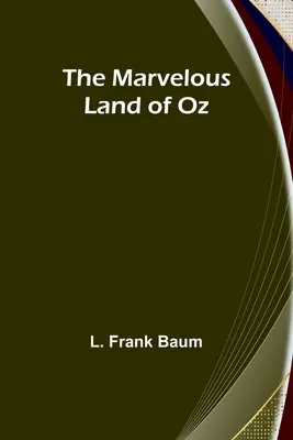 La meravigliosa terra di Oz - The Marvelous Land of Oz