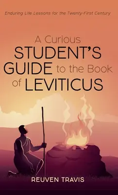 Guida per studenti curiosi al libro del Levitico: Lezioni di vita durature per il ventunesimo secolo - A Curious Student's Guide to the Book of Leviticus: Enduring Life Lessons for the Twenty-First Century