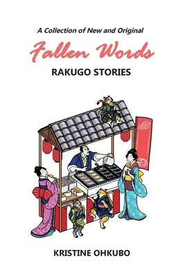 Parole cadute: Una raccolta di storie nuove e originali di Rakugo - Fallen Words: A Collection of New and Original Rakugo Stories