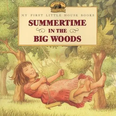 L'estate nel grande bosco - Summertime in the Big Woods