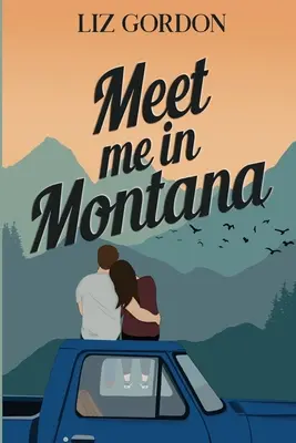 Incontriamoci nel Montana - Meet me in Montana