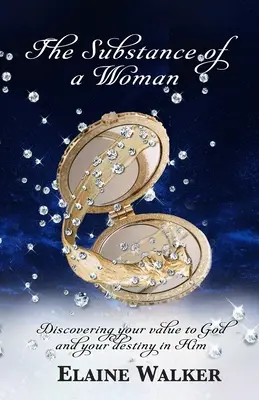 La sostanza di una donna: Scoprire il proprio valore per Dio e il proprio destino in Lui - The Substance of a Woman: Discovering Your Value to God and Your Destiny in Him