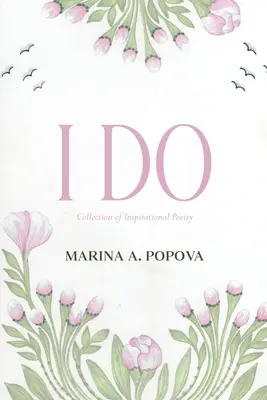Lo voglio: Raccolta di poesie ispirate - I Do: Collection of Inspirational Poetry