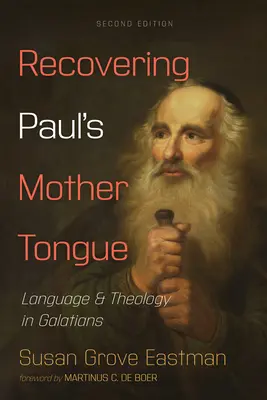 Recuperare la lingua madre di Paolo, seconda edizione - Recovering Paul's Mother Tongue, Second Edition