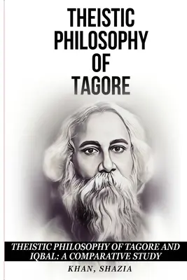 La filosofia teistica di Tagore e Iqbal: Uno studio comparativo - Theistic Philosophy of Tagore and Iqbal: A Comparative Study