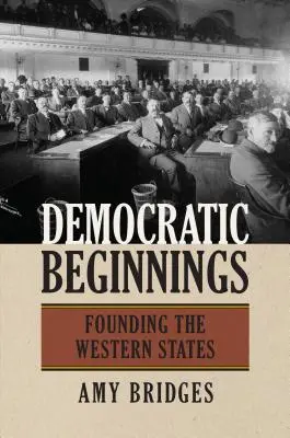 Permulaan Demokrasi: Mendirikan Negara-negara Barat - Democratic Beginnings: Founding the Western States