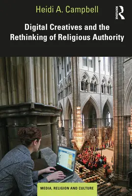 I creativi digitali e il ripensamento dell'autorità religiosa - Digital Creatives and the Rethinking of Religious Authority