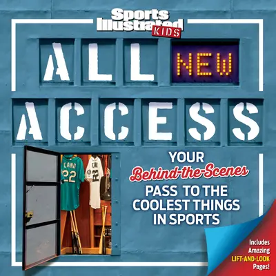 Sports Illustrated Kids All New Access: Il tuo pass dietro le quinte per le cose più belle dello sport - Sports Illustrated Kids All New Access: Your Behind-The-Scenes Pass to the Coolest Things in Sports