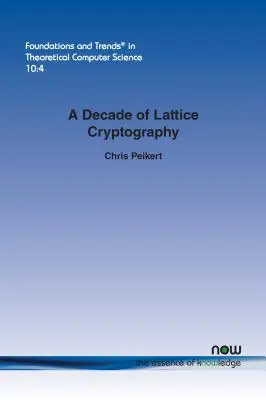Un decennio di crittografia a reticolo - A Decade of Lattice Cryptography