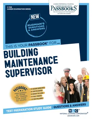 Supervisore della manutenzione degli edifici (C-1148): Guida allo studio dei libretti Volume 1148 - Building Maintenance Supervisor (C-1148): Passbooks Study Guidevolume 1148