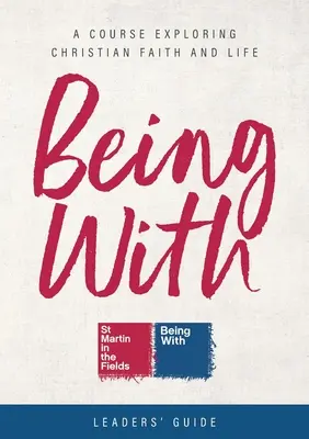 Guida per i conduttori di Essere con: Un corso che esplora la fede e la vita cristiana - Being With Leaders' Guide: A Course Exploring Christian Faith and Life