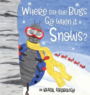 Dove vanno gli insetti quando nevica? - Where Do the Bugs Go When it Snows?