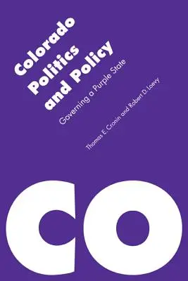 Politica e politica del Colorado: Governare uno Stato viola - Colorado Politics and Policy: Governing a Purple State