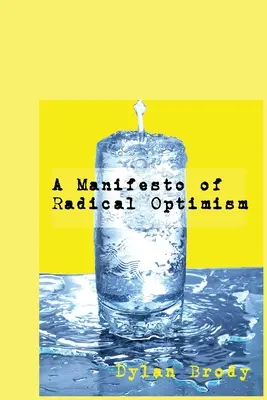Un manifesto di ottimismo radicale - A Manifesto Of Radical Optimism