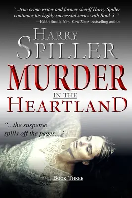 Omicidio nell'Heartland: Libro terzo - Murder in the Heartland: Book Three