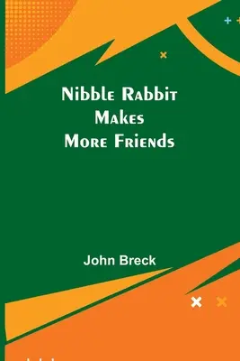 Il coniglio da mordere fa più amici - Nibble Rabbit Makes More Friends