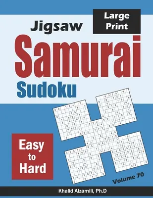 Jigsaw Samurai Sudoku: 500 puzzle Sudoku da facili a difficili che si sovrappongono a 100 in stile Samurai - Jigsaw Samurai Sudoku: 500 Easy to Hard Jigsaw Sudoku Puzzles Overlapping into 100 Samurai Style
