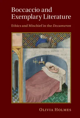 Boccaccio e la letteratura esemplare: Etica e malizia nel Decameron - Boccaccio and Exemplary Literature: Ethics and Mischief in the Decameron