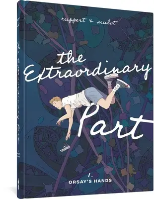 La parte straordinaria: Libro primo: Le mani di Orsay - The Extraordinary Part: Book One: Orsay's Hands
