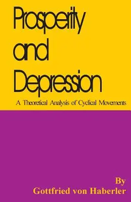 Prosperità e depressione: Un'analisi teorica dei movimenti ciclici - Prosperity and Depression: A Theoretical Analysis of Cyclical Movements