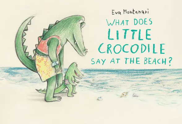 Cosa dice il coccodrillo in spiaggia? - What Does Little Crocodile Say at the Beach?