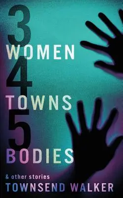 3 Donne 4 Città 5 Corpi - 3 Women 4 Towns 5 Bodies