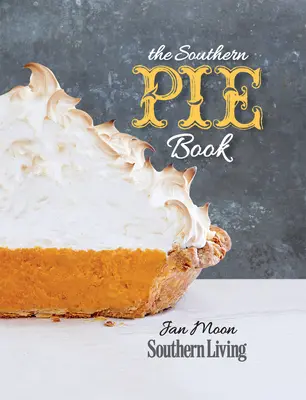 Il libro delle torte del Sud - The Southern Pie Book