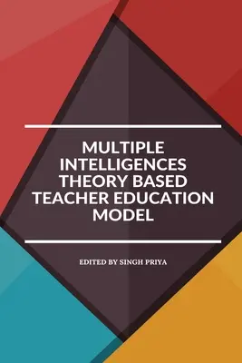 Modello di formazione degli insegnanti basato sulla teoria delle intelligenze multiple - Multiple intelligences theory based teacher education model