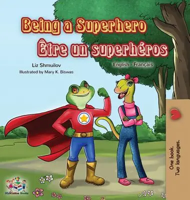 Essere un supereroe tre un superhros: Libro bilingue inglese francese - Being a Superhero tre un superhros: English French Bilingual Book